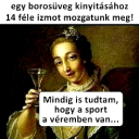 A sport a mindennapok része 😂🍷