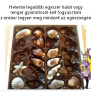 Az egészség fontos! A csoki meg finom...